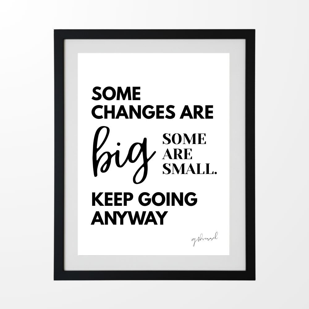 Big & Small Changes